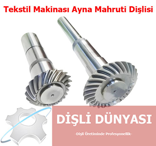 Tekstil Makinası Ayna Mahruti Dişlisi Tekstil Makinası Ayna Mahruti Dişlisi