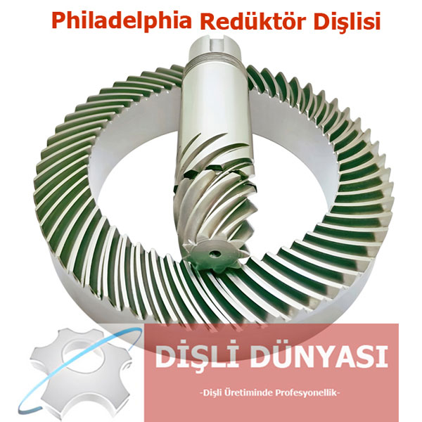 Philadelphia Redüktör Dişlisi